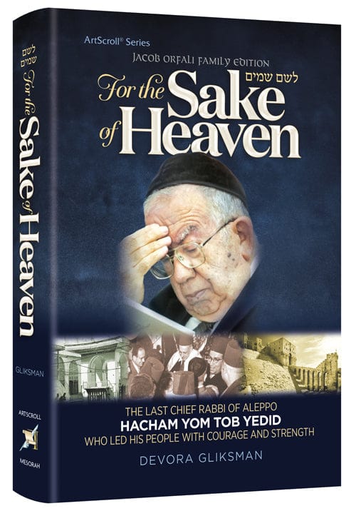 For the sake of heaven: the last chief rabbi of aleppo hacham yom tob yedid Jewish Books 