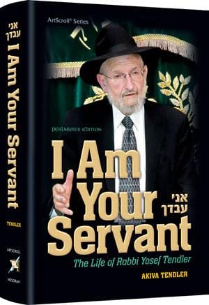 I am your servant [r' yosef tendler] Jewish Books I AM YOUR SERVANT [R' Yosef Tendler] 