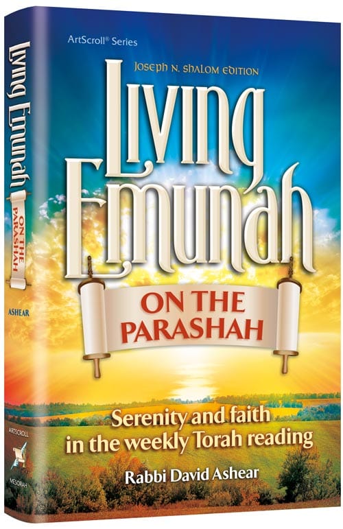 Living emunah on the parashah