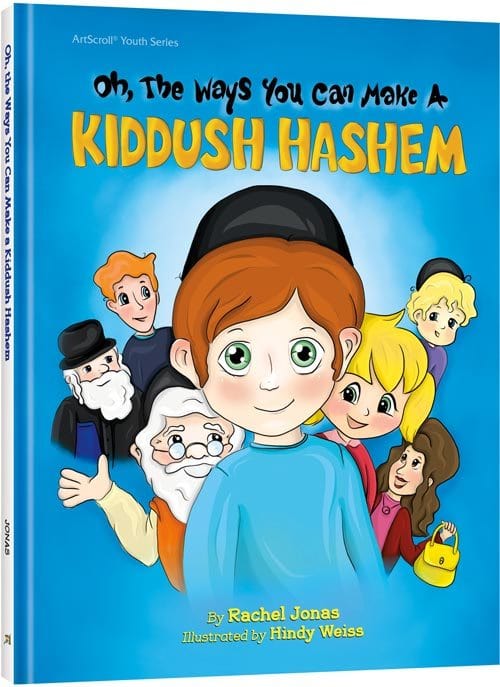 Oh, the ways you can make a kiddush hashem Jewish Books 