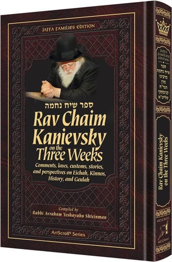 Rav chaim kanievsky on the three weeks Jewish Books 