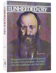 Unheeded cry--r' weissmandl (hard cover) Jewish Books 